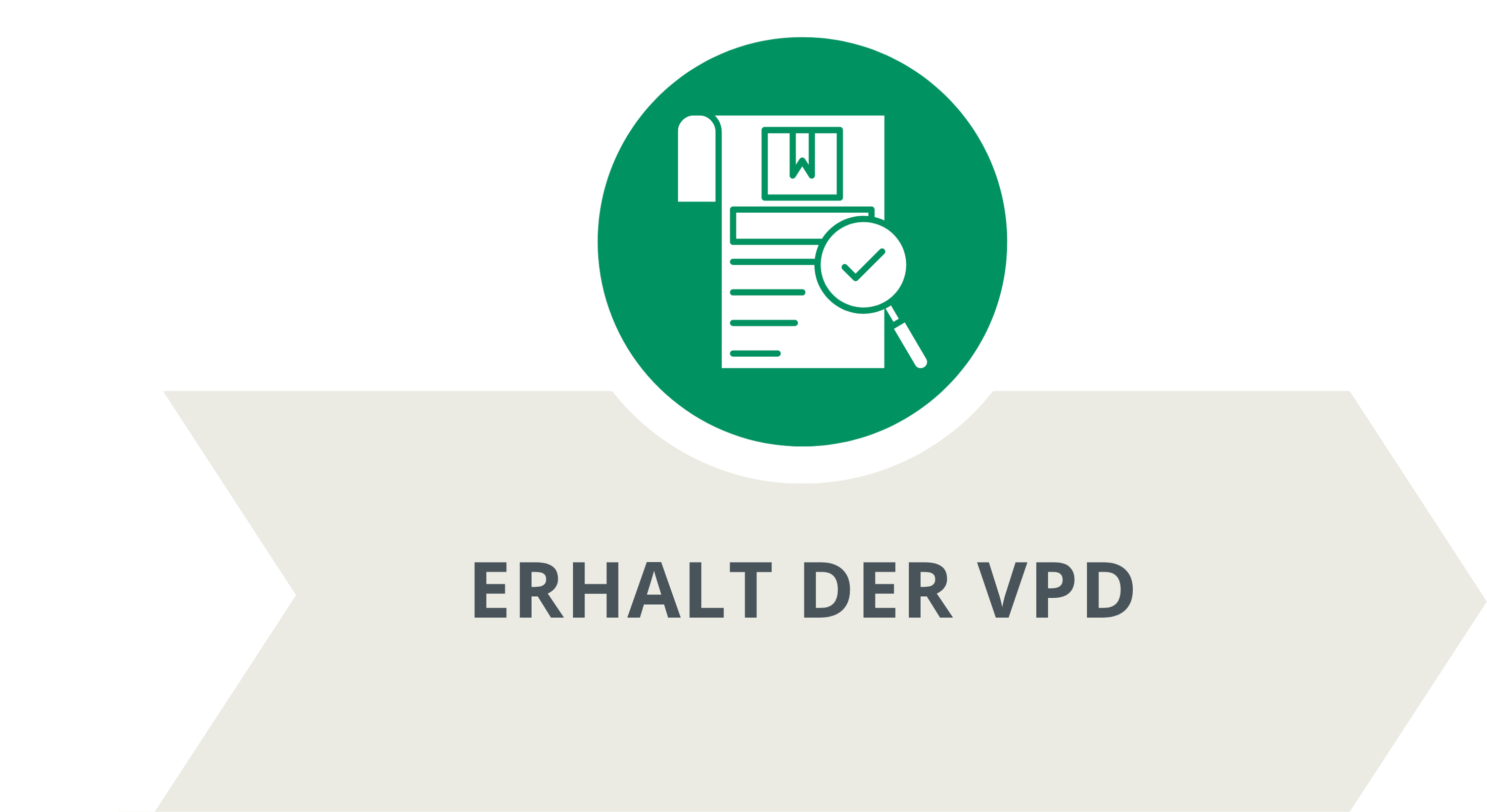 Erhalt der VPD